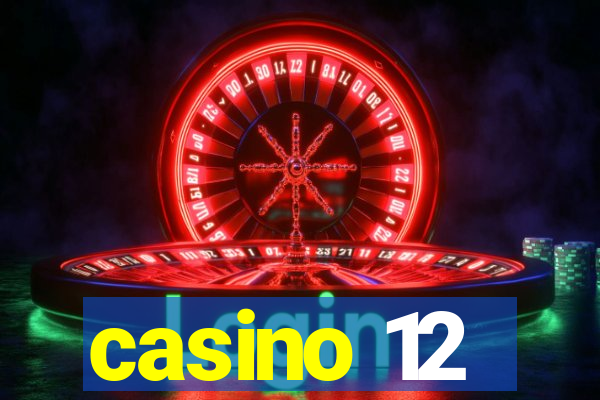 casino 12