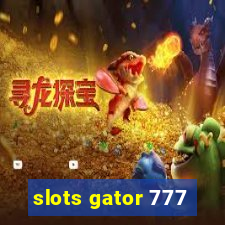 slots gator 777