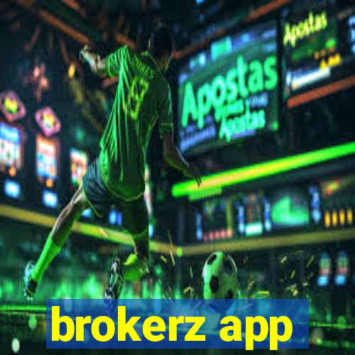 brokerz app