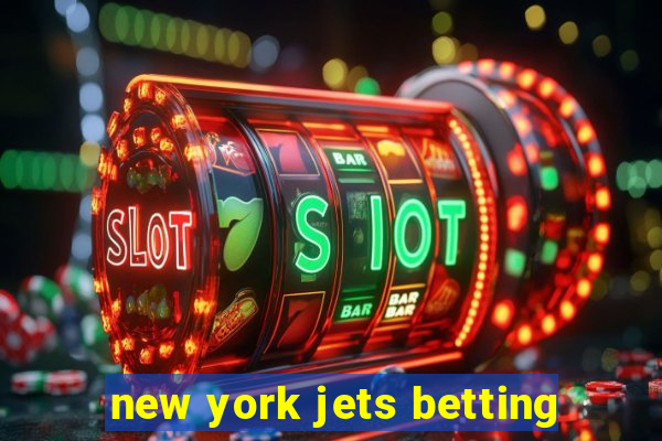 new york jets betting