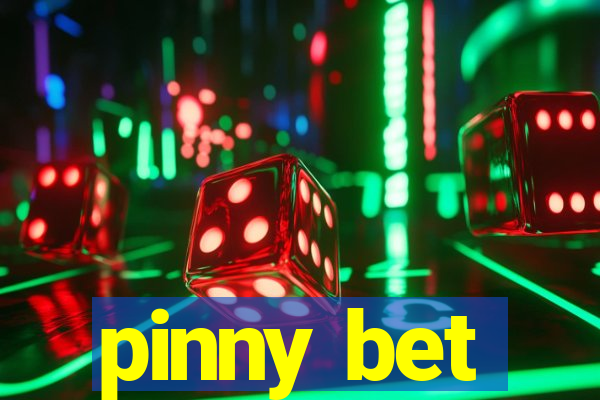 pinny bet