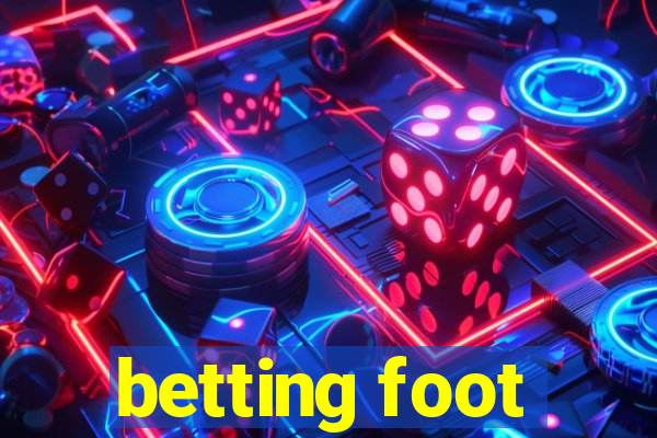 betting foot