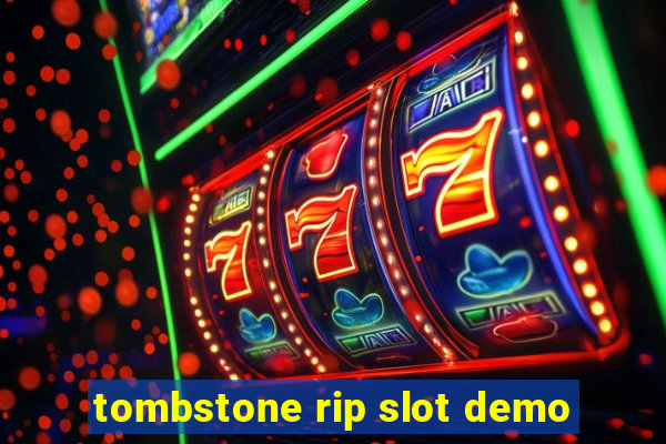 tombstone rip slot demo