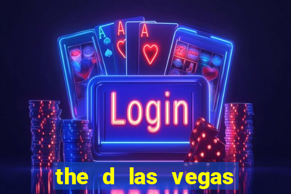 the d las vegas hotel casino