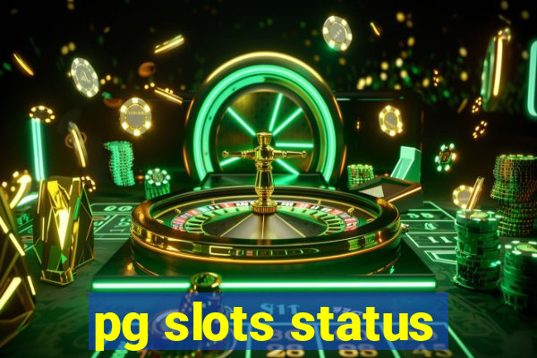 pg slots status