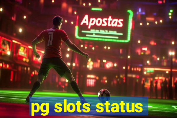 pg slots status