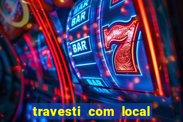 travesti com local baixada fluminense