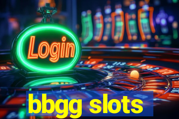 bbgg slots