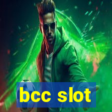 bcc slot