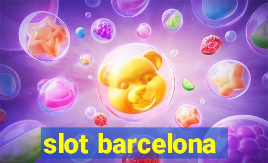 slot barcelona