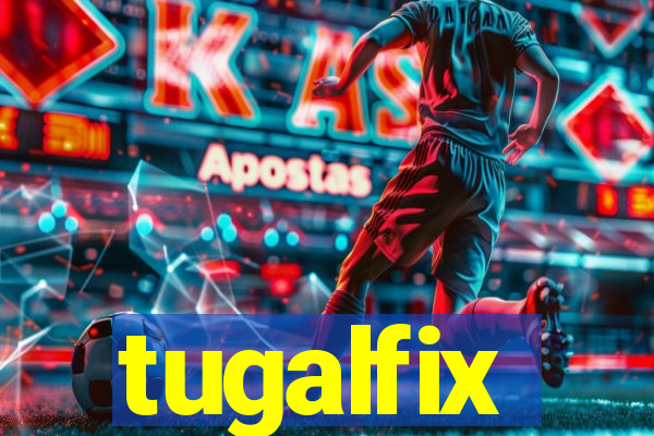 tugalfix