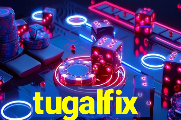 tugalfix