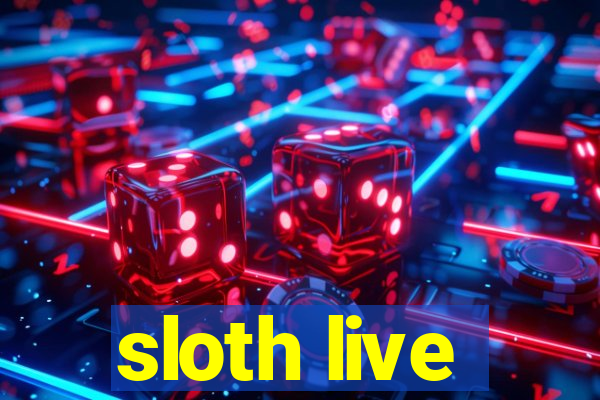 sloth live