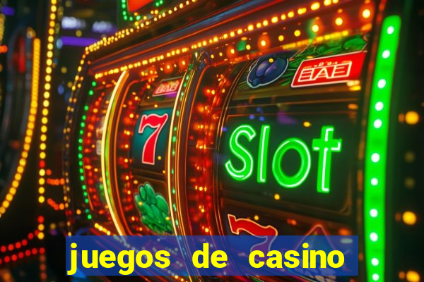 juegos de casino para ganar dinero real