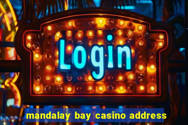 mandalay bay casino address