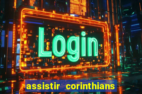 assistir corinthians x flamengo ao vivo tudo tv