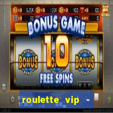 roulette vip - casino vegas