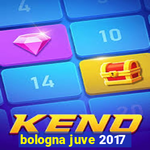 bologna juve 2017