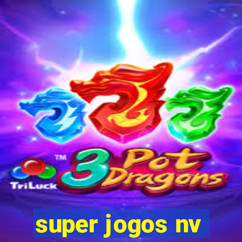 super jogos nv