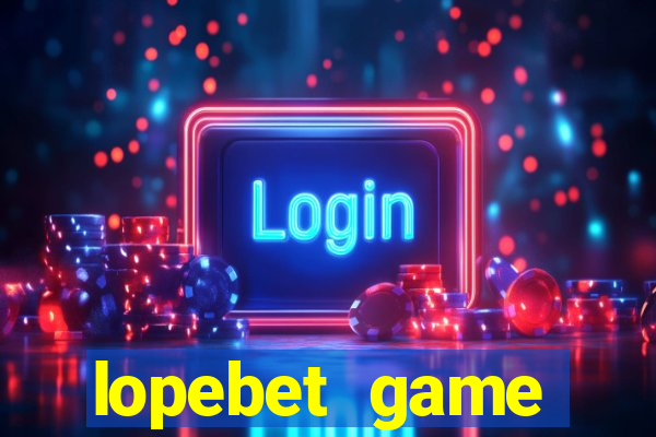 lopebet game download apk