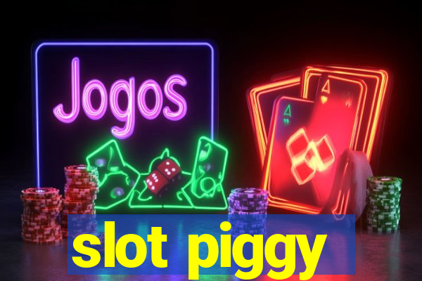 slot piggy