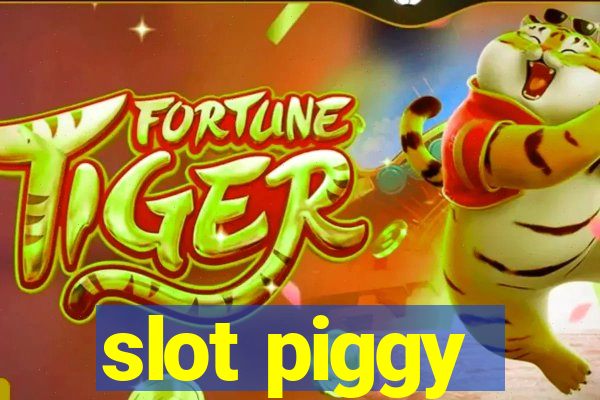 slot piggy