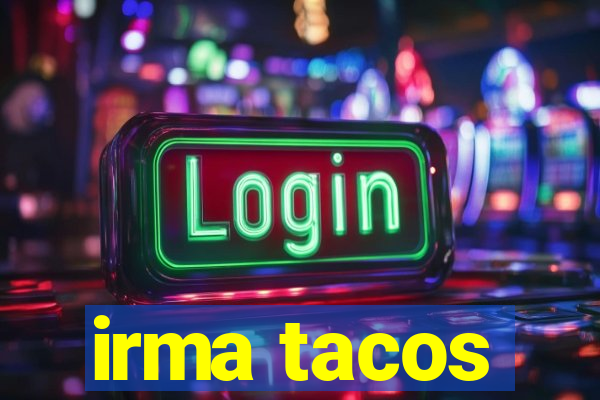 irma tacos