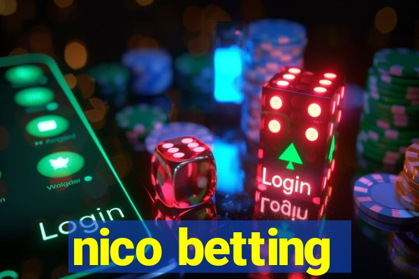 nico betting