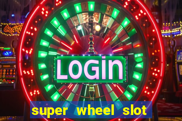 super wheel slot free play