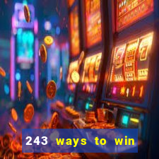 243 ways to win slots casinos