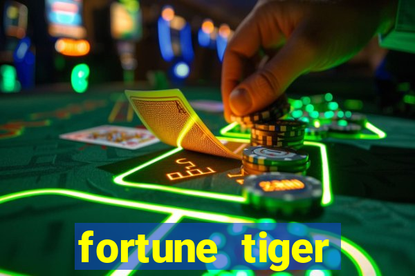 fortune tiger funciona mesmo