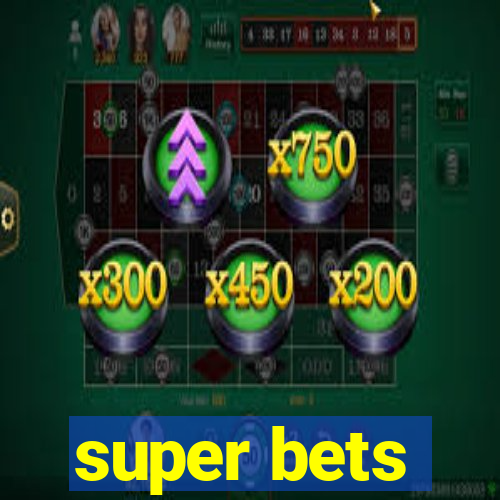 super bets