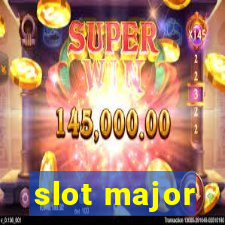 slot major