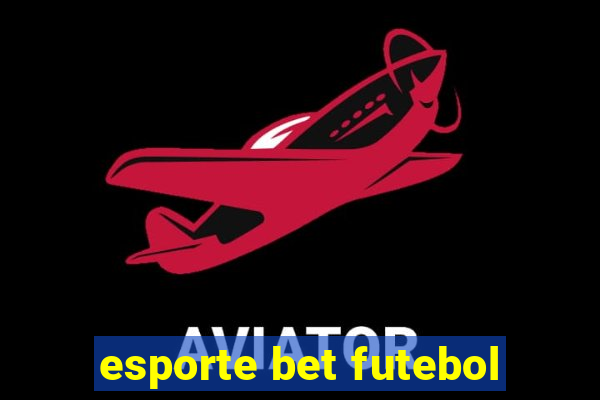 esporte bet futebol