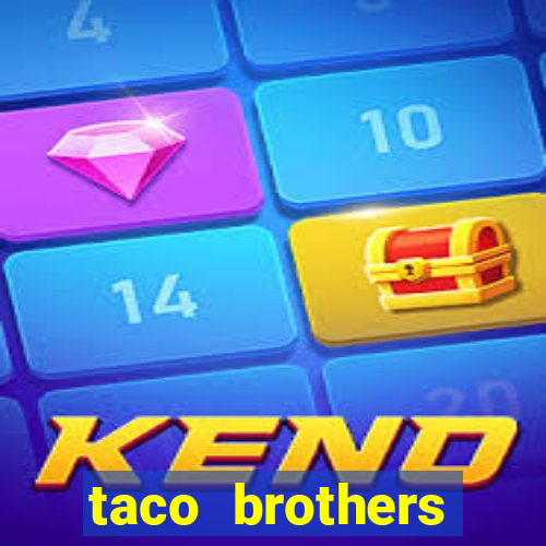 taco brothers derailed slot free play