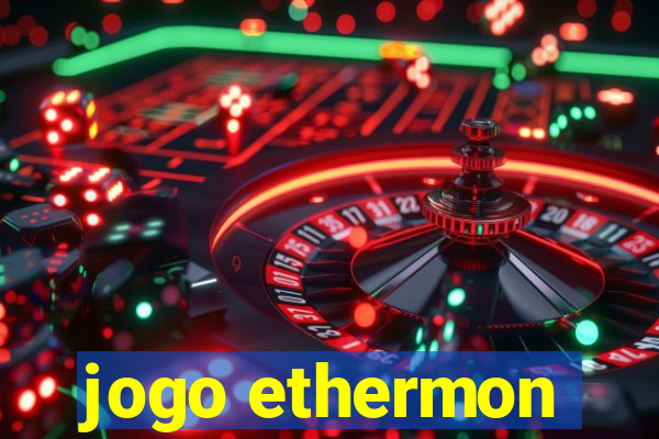 jogo ethermon