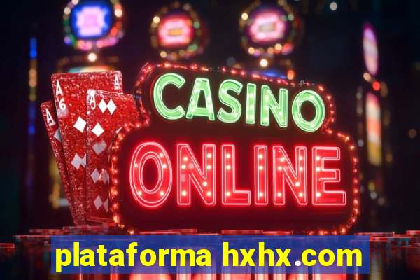 plataforma hxhx.com