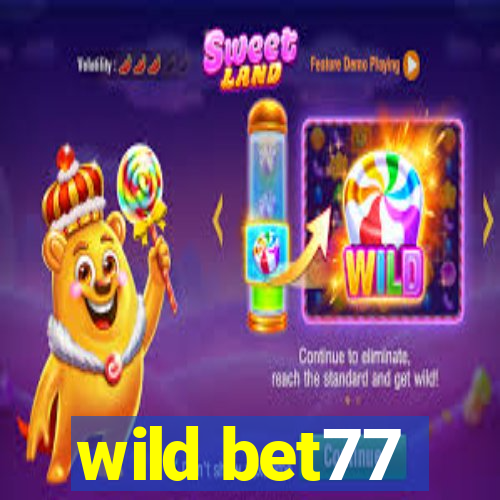 wild bet77