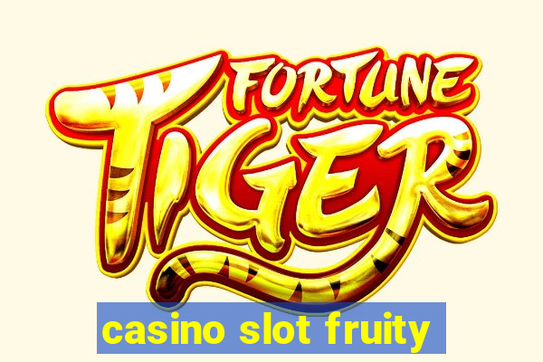 casino slot fruity