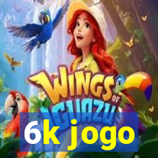 6k jogo