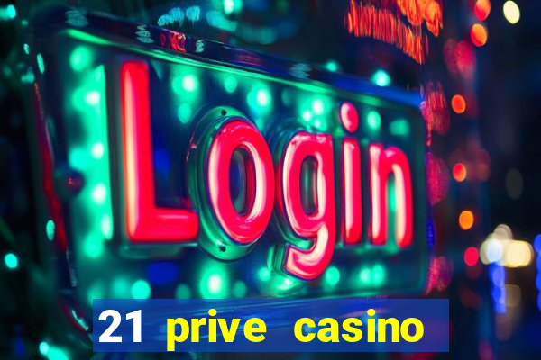 21 prive casino coupon codes