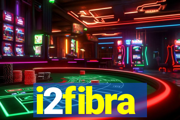 i2fibra