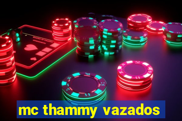 mc thammy vazados