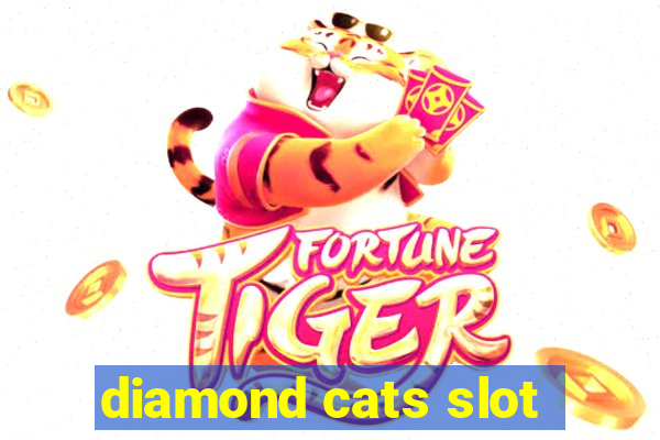 diamond cats slot