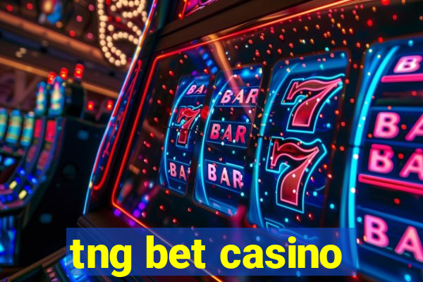 tng bet casino