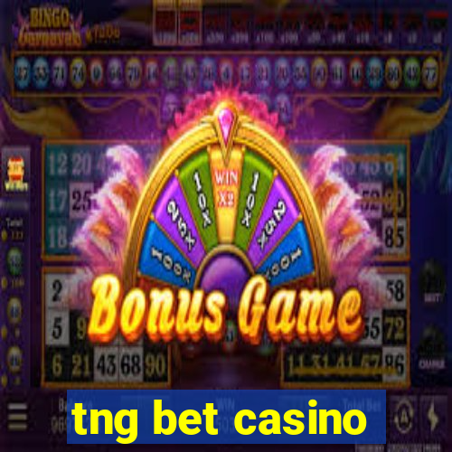 tng bet casino