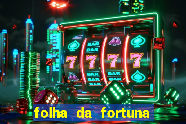 folha da fortuna onde comprar