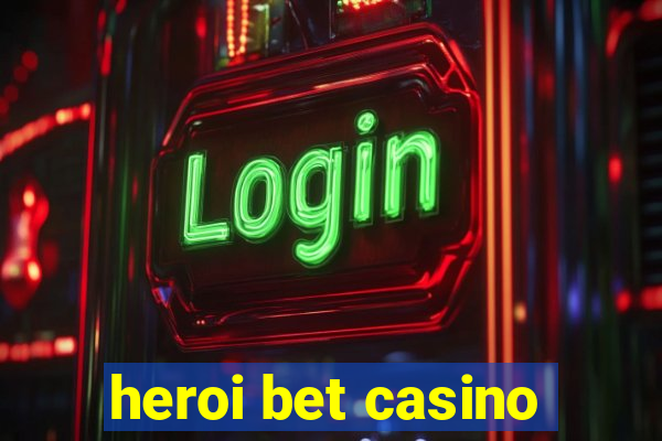 heroi bet casino