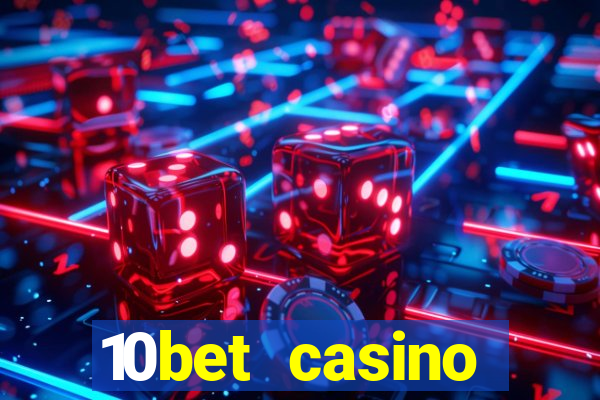 10bet casino welcome offer