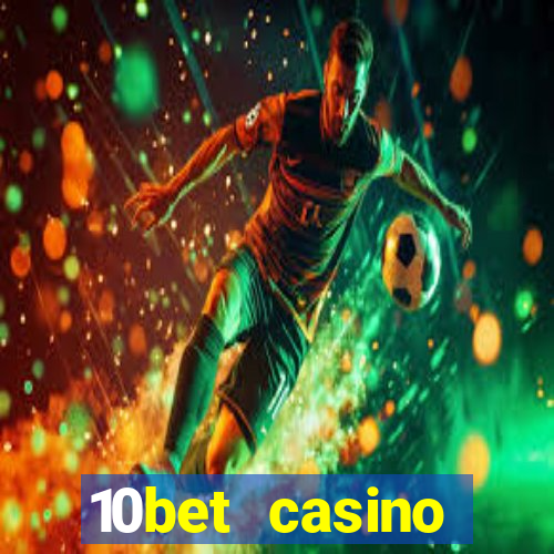 10bet casino welcome offer